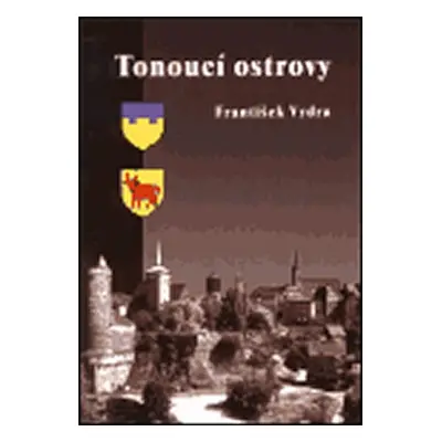 Tonoucí ostrovy - František Vydra