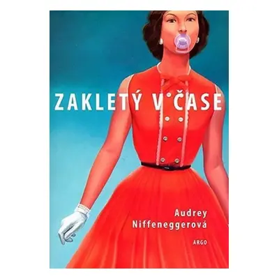 Zakletý v čase, 1. vydání - Audrey Niffenegger