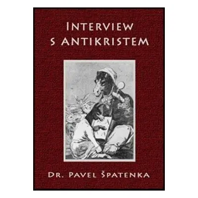 Interview s Antikristem - Pavel Špatenka