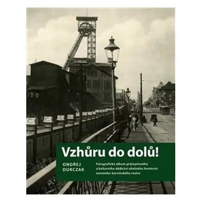 Vzhůru do dolů! - Ondřej Durczak