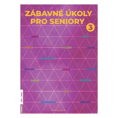 Zábavné úkoly pro seniory 3 - Jitka Juráňová