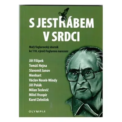 S Jestřábem v srdci - Malý foglarovský sborník ke 110. výročí Foglarova narození - kolektiv auto