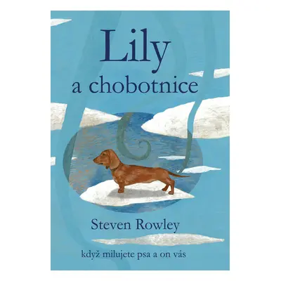 Lily a chobotnice - Steven Rowley