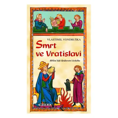 Smrt ve Vratislavi - Hříšní lidé Království českého, 2. vydání - Vlastimil Vondruška