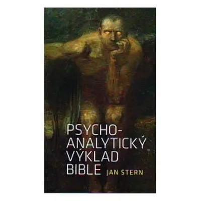 Psycho-analytický výklad bible - Jan Stern