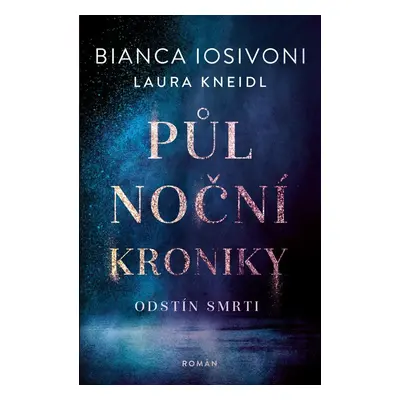 Půlnoční kroniky 5 - Odstín smrti - Laura Kneidl