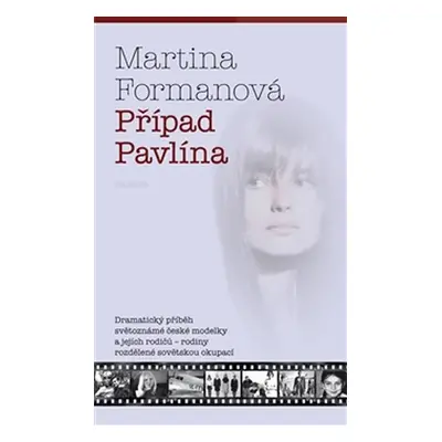 Případ Pavlína - Dramatický příběh světoznámé české modelky a jejích rodičů – rodiny rozdělené s