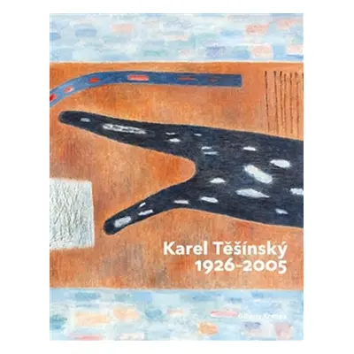 Karel Těšínský 1926 - 2005 - Milan Dospěl