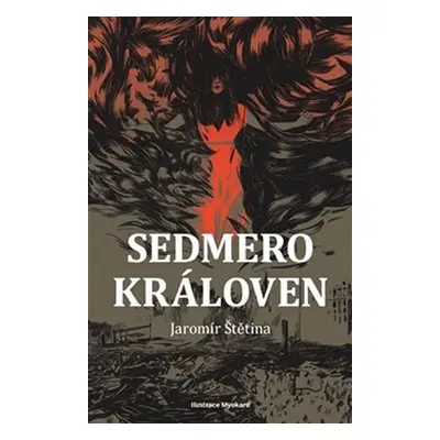 Sedmero královen - Jaromír Štětina