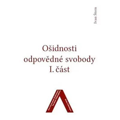 Ošidnosti odpovědné svobody 1 - Studia Politologica 6 - Ivan Štern