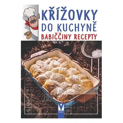 Křížovky do kuchyně - Babiččiny recepty, 2. vydání - kolektiv.