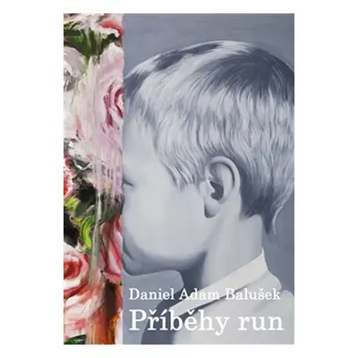 Příběhy run - Daniel Adam Balušek