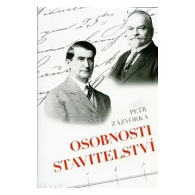 Osobnosti stavitelství - Petr Zázvorka