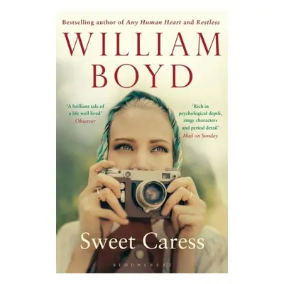 Sweet Caress - The Many Lives of Amory Clay - William Boyd