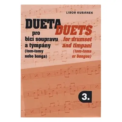 Dueta pro bicí soupravu a tympány / Duets for drumset 3 - Libor Kubánek