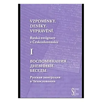 Vzpomínky. Deníky. Vyprávění. - Ruská emigrace v Československu - Ljubov Běloševská