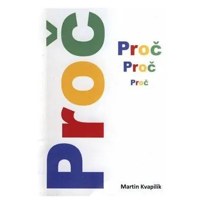 Proč - Martin Kvapilík