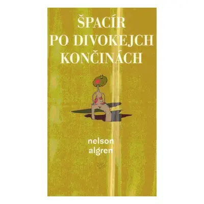 Špacír po divokejch končinách - Nelson Algren