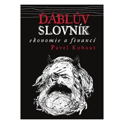 Ďáblův slovník ekonomie a financí - Pavel Kohout