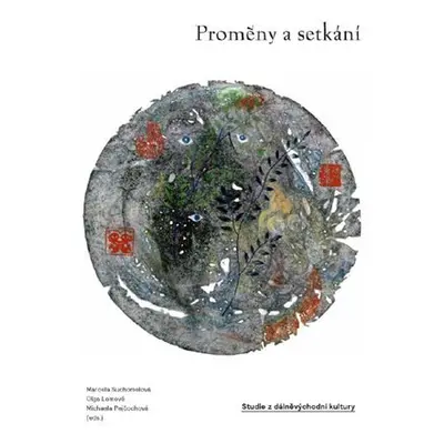 Proměny a setkání - Olga Lomová