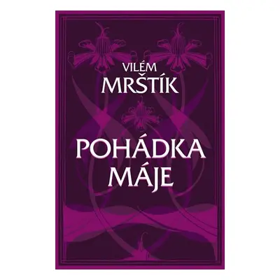 Pohádka máje - Vilém Mrštík