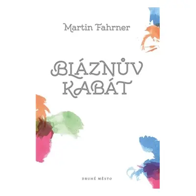 Bláznův kabát - Martin Fahrner