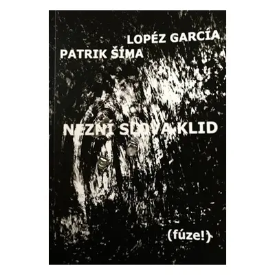 Nezní slova klid (fúze!) - Lopéz García