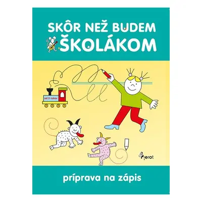 Skôr než budem školákom - Iva Nováková