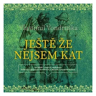 Ještě že nejsem kat - CDmp3 (Čte Jan Hyhlík) - Vlastimil Vondruška