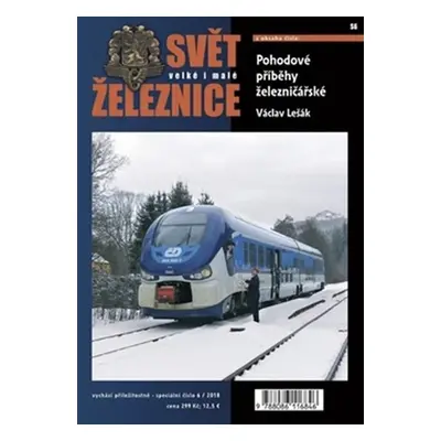 Svět velké i malé železnice speciál 6/2018 - Václav Lešák