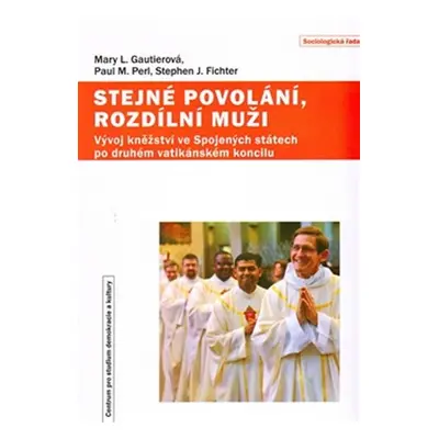 Stejné povolání, rozdílní muži - Vývoj kněžství ve Spojených státech po druhém vatikánském konci