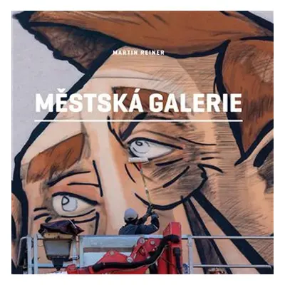 Městská galerie - Martin Reiner