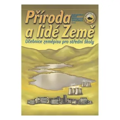 Příroda a lidé Země, učebnice zeměpisu pro SŠ, 4. vydání - Ivan Bičík