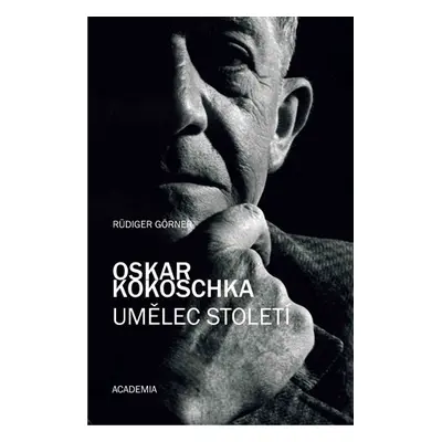 Oskar Kokoschka - Umělec století - Rüdiger Görner