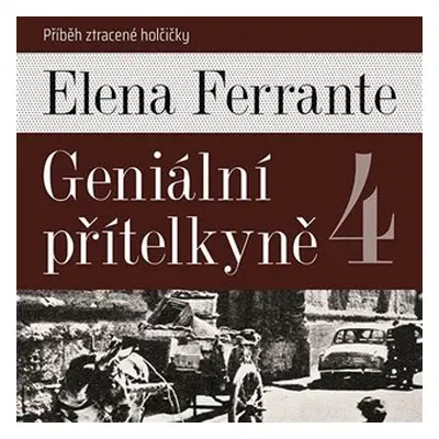 Geniální přítelkyně 4 - 2 CDmp3 (Čte Taťjána Medvecká) - Elena Ferrante