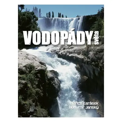 Vodopády světa - Bohumír Janský