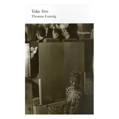 Take five - Thomas Gunzig