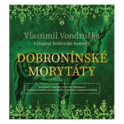 Dobronínské morytáty - Letopisy královské komory - CDmp3 (Čte Jan Hyhlík) - Vlastimil Vondruška