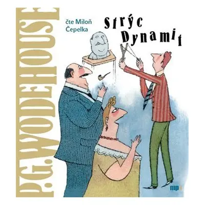 Strýc Dynamit - CDmp3 (Čte Miloň Čepelka) - Pelham Grenville Wodehouse