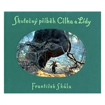 Skutečný příběh Cílka a Lídy - František Skála