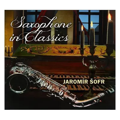 Saxophone in Classics - CD - Jaromír Šofr