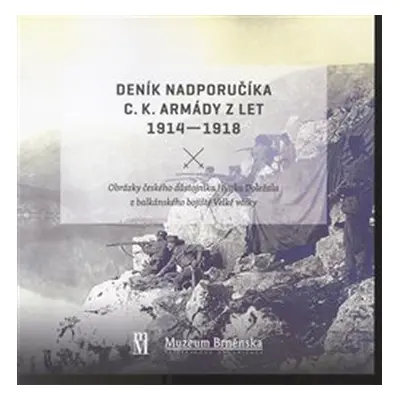 Deník nadporučíka c.k. armády z let 1914 - 1918 - Václav Štěpánek