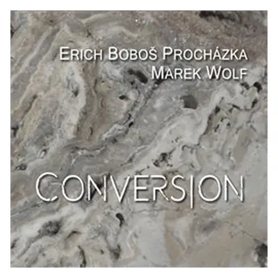 Conversion - CD - Erich Boboš Procházka