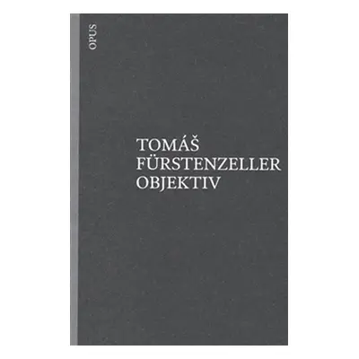 Objektiv - Tomáš Furstenzeller