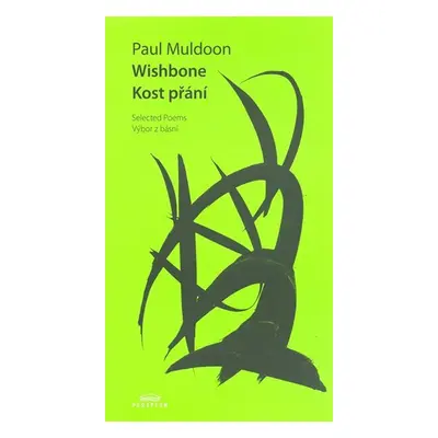 Wishbone, Kost přání - Paul Muldoon