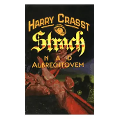 Strach nad Albrechtovem - Harry Crasst