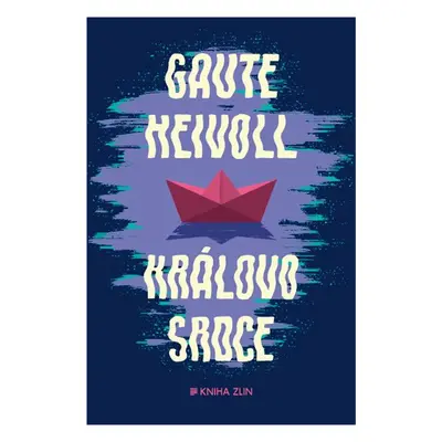 Královo srdce - Gaute Heivoll