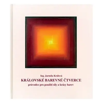 Královské barevné čtverce - Jarmila Králová