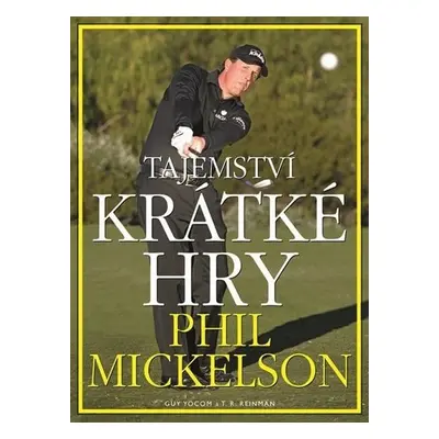 Tajemství krátké hry - Phil Mickelson