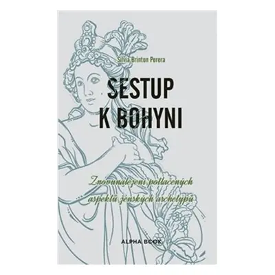 Sestup k bohyni - Sylvia Briton Perera